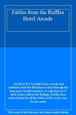 Fables from the Raffles Hotel Arcade,Jan Pryor K O Landell-Jones