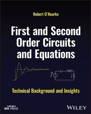 First and Second Order Circuits and Equations: Technical Background and Insights