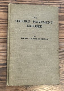 The Oxford Movement Exposed Thomas Houghton 1932 First Edition Anglo Catholic