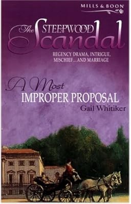 A Most Improper Proposal (Steepwood Scandal), Whitiker, Gail, Used; Good Book