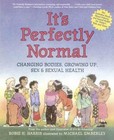 It's Perfectly Normal: Changing Bodies, Growing Up, Sex & Sexual Health ...
