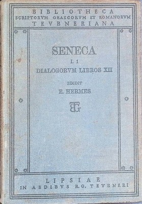 L.Annaei Senecae Dialogorum Libros XII. L.Annaei Senecae Opera Quae Supersunt, V