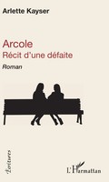 Arlette Kayser | Arcole | Taschenbuch | FranzöSisch (2022) | ÉCritures | 216 S.