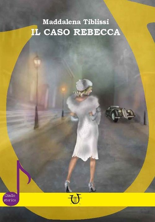 Libro Nuovo - Maddalena Tiblissi - Il Caso Rebecca  - Arpeggio Libero