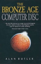The Bronze Age Computer Disc by Butler, Alan