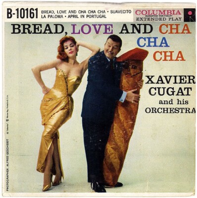 XAVIER CUGAT & His Orchestra - Bread Love And Cha Cha Cha 45 EP 7'' 1957 LISTEN