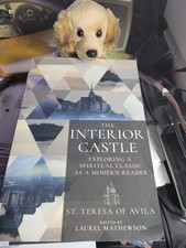 The Interior Castle: Exploring a Spiritual Cl...