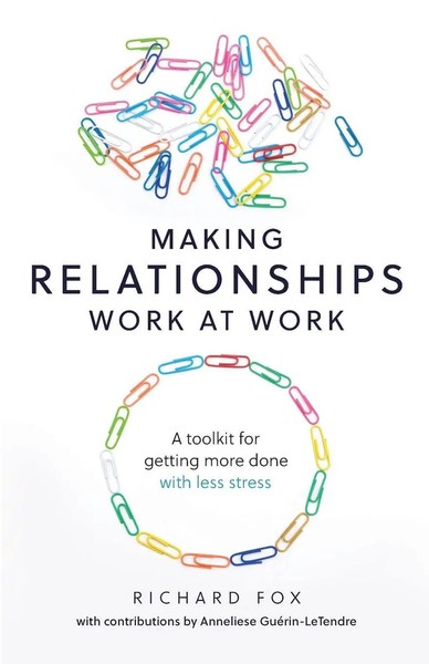 Making Relationships Work At Work Richard Fox Taschenbuch Englisch 2020-image