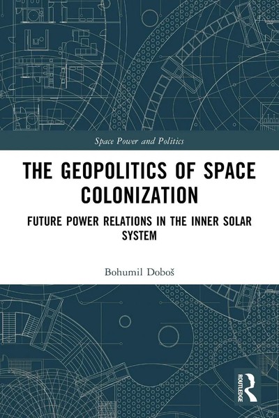 The Geopolitics Of Space Colonization Bohumil Dobo¿ Taschenbuch Englisch 2025-image