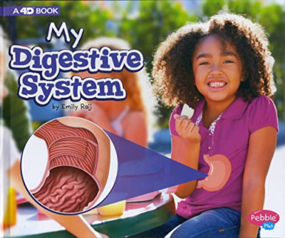 My Digestive System: A 4D Book (My Body Systems) - Hardback NEW Raij, Emily 01/0