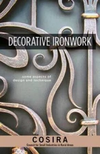 Decorative Ironwork: Some Aspects of Design and Technique (Fox Chapel Pub - GOOD