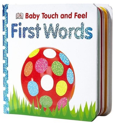First Words (BABY TOUCH & FEEL) by DK Publishing, Good Book