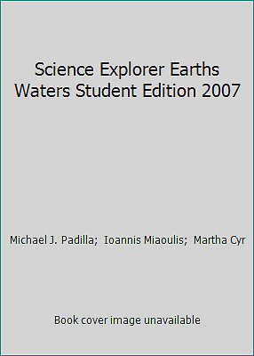 Science Explorer Earths Waters Student Edition 2007