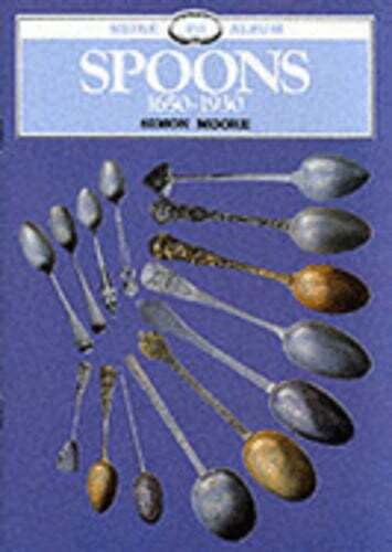 Vintage Spoons 1650-1930 Simon Moore Antique Cutlery Collectible