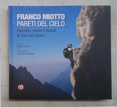 CONTE Franco Miotto. Himmelswände. Leidenschaften, Geschichten und Erinnerungen... 2010