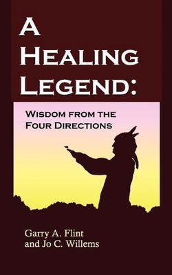 Jo C Willems Garry A Flint A Healing Legend (Taschenbuch)