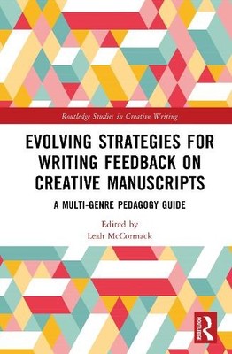 Evolving Strategies for Writing Feedback on Creative Manuscri... - 9781032460734
