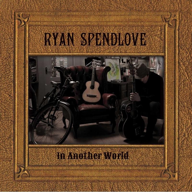 Ryan Spendlove In Another World CD CRRRSCD2 NEW