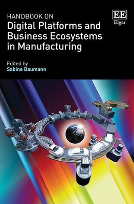 Handbook on Digital Platforms and Business Ecosystems in Manu... - 9781035300990