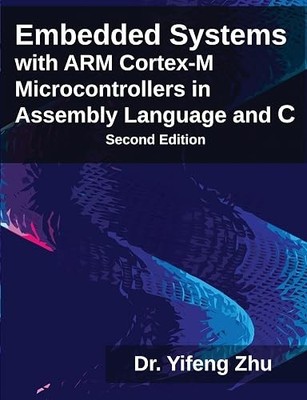 Embedded Systems with ARM Cortex-M Microcontrollers in Assembl...