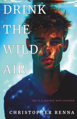 Drink the Wild Air