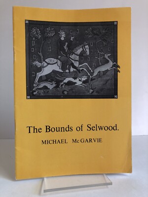 ''The Bounds of Selwood'' by Michael McGarvie - vintage booklet 1978 - FREE P/P !