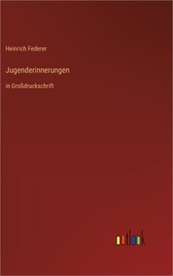 Jugenderinnerungen: in Gro�druckschrift (Hardback or Cased Book)