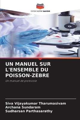 Un Manuel Sur l'Ensemble Du Poisson-Zbre by Siva Vijayakumar Tharumasivam Paperb