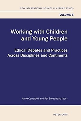 Working with Children and Young People: Ethical Debates and Prac