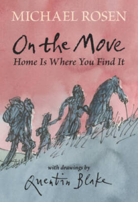On the Move: Home Is Where You Find It - Hardcover By Rosen, Michael - GOOD