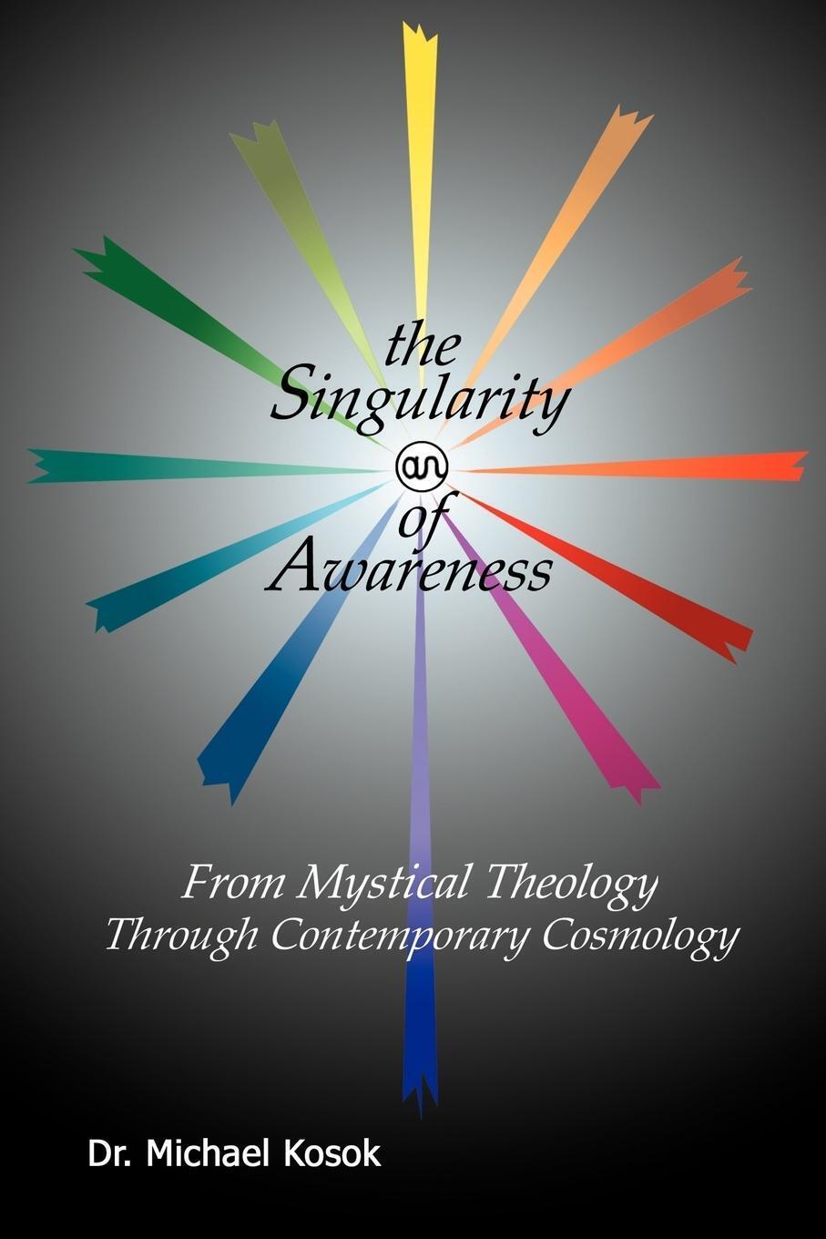 Thumbnail - Michael Kosok | The Singularity Of Awareness | Taschenbuch | Englisch