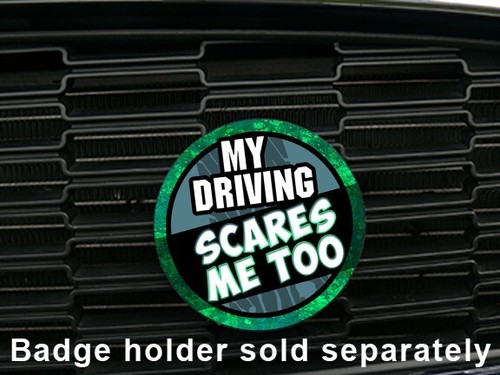 My Driving Scares Me Too - Funny Magnetic Grill Grille Badge for MINI Cooper - Picture 2 of 3
