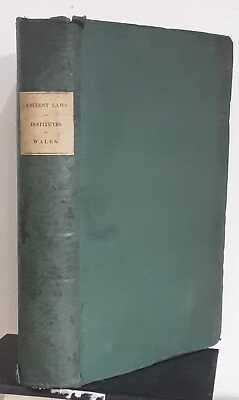 Owen, Aneurin ANCIENT LAWS AND INSTITUTES OF WALES; COMPRISING LAWS SUPPOSED TO