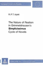 The Nature of Realism in Grimmelshausen's «Simplicissimus» Cycle of Novels (Eur