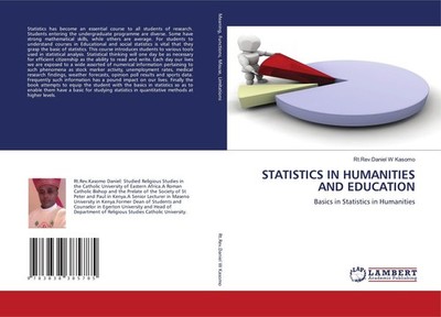 STATISTICS IN HUMANITIES AND EDUCATION Rt. Rev. Daniel W Kasomo