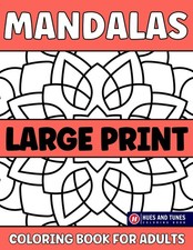 Mandalas Coloring Book For Adults: Large Print Bold And Easy Pattern for Beginne