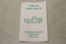 Obsolete Ford Parts Co. 1948-50 Ford Truck Specifications Features Manual Obsolete Ford Parts Co. 1948-50 Ford Truck Specifications Features Manual