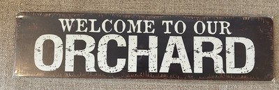Welcome To Our Orchard Metal Sign 16in X 4in