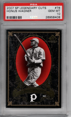 2007 SP LEGENDARY CUTS #78 HONUS WAGNER PSA 10 (POP 2)