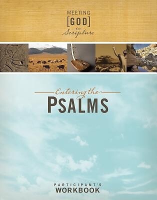 Meeting God in Scripture: Entering the Psalms: Participant's Workbook Books, Upp