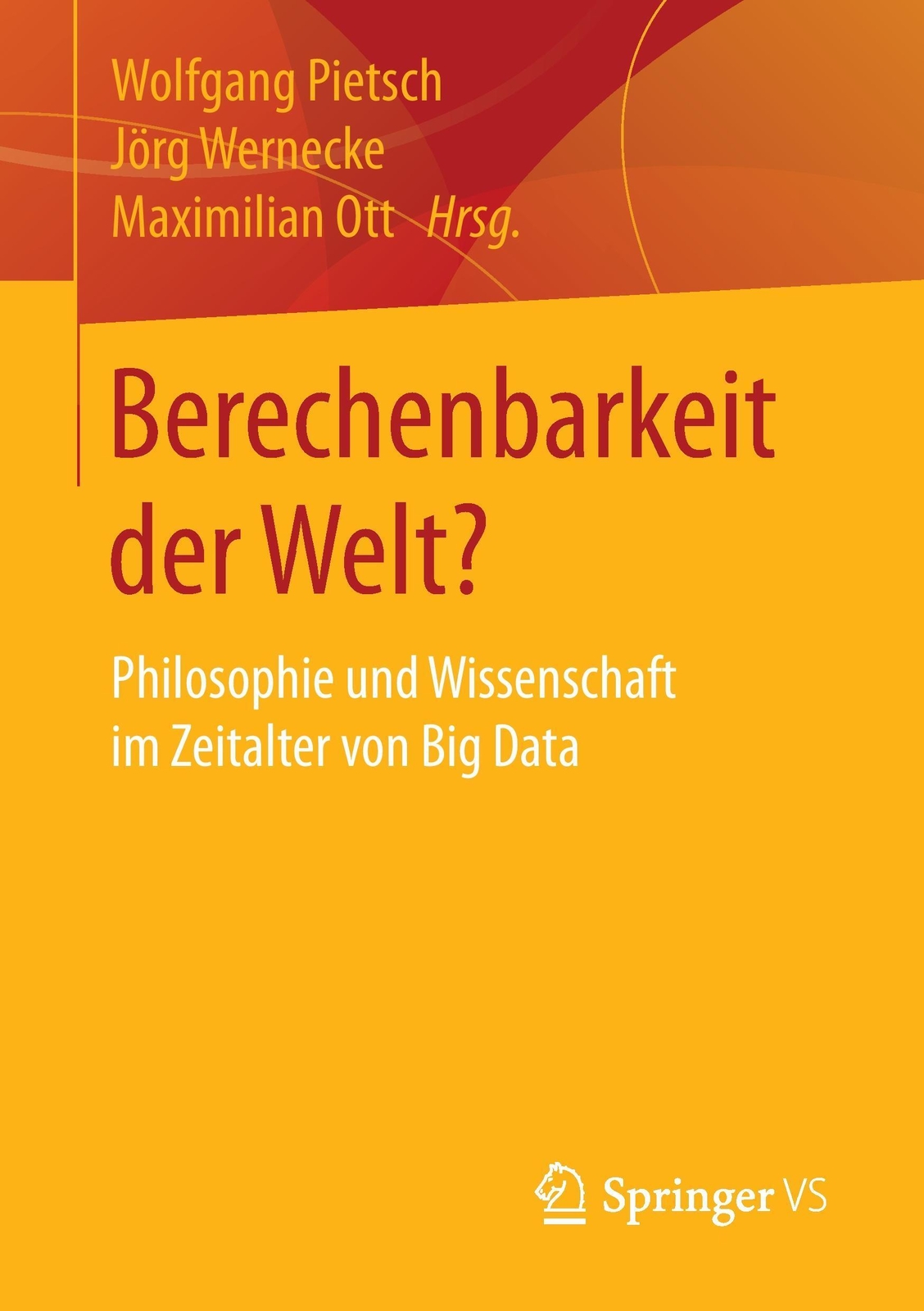 Thumbnail - Wolfgang Pietsch (u. A.) | Berechenbarkeit Der Welt? | Taschenbuch |