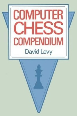 Computer Chess Compendium by D. LEVY (English) Paperback Book