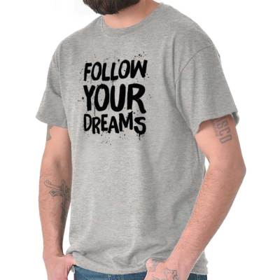Follow Your Dreams Good Vibes Positive Quote Womens Crewneck T Shirt Tees Tops
