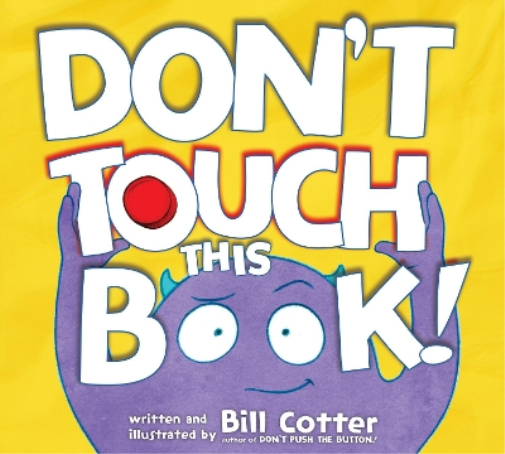 Bill Cotter Don't Touch This Book! (Copertina rigida)