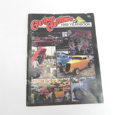 VINTAGE 1989 GOOD GUYS GOODTIMES YEARBOOK SOUVENIR PROGRAM HOT RODS CLASSICS 