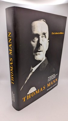 Thomas Mann.   A Life In Pictures.
