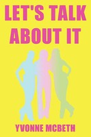 Let's Talk About It Yvonne Mcbeth Taschenbuch Kartoniert / Broschiert Englisch