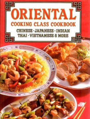 ORIENTAL COOKING CLASS COOKBOOK By Rh Value Publishing - Hardcover **Excellent**
