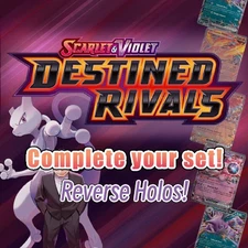 Pokemon Destined Rivals - Complete your Reverse Holo Set!