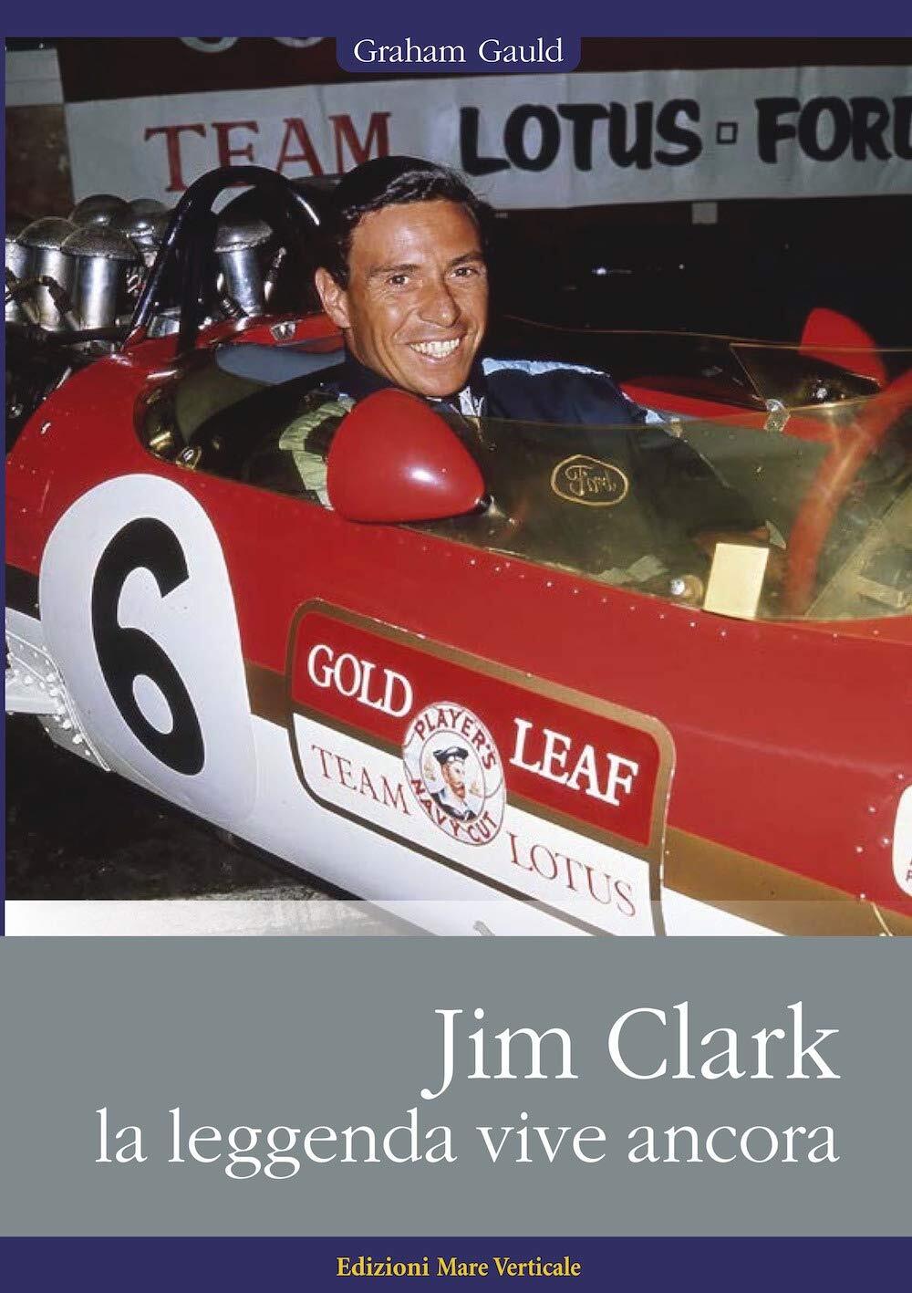 9788832148053 Jim Clark. La leggenda vive ancora - Graham Gauld,M. G. Bosetti,U.